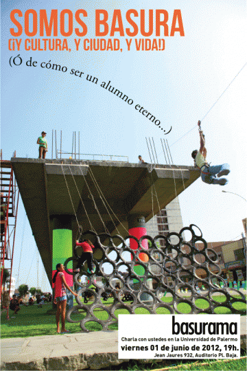 Basurama en la Univ. de Palermo, BsAs. 01 junio, 19h.