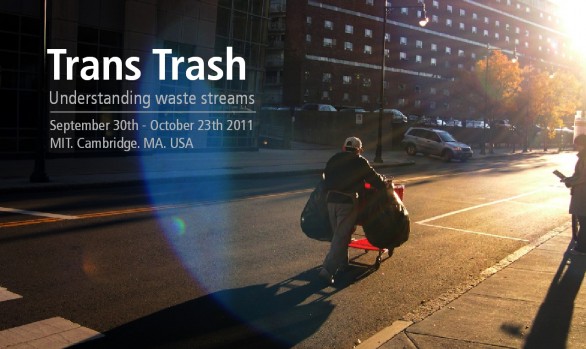 Exhibition Trans Trash at MIT 2011