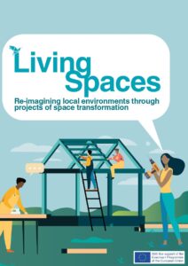 Livin Spaces. Re-imagining local environments through projects and space transformation